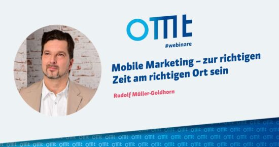 Mobile Marketing – zur richtigen Zeit am richtigen Ort sein