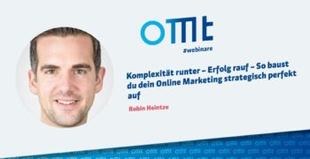 Komplexität runter – Erfolg rauf – So baust Du Dein Online Marketing strategisch perfekt auf