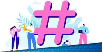 #Hashtags: Definition und Tipps zur Nutzung auf den Social Media Plattformen
