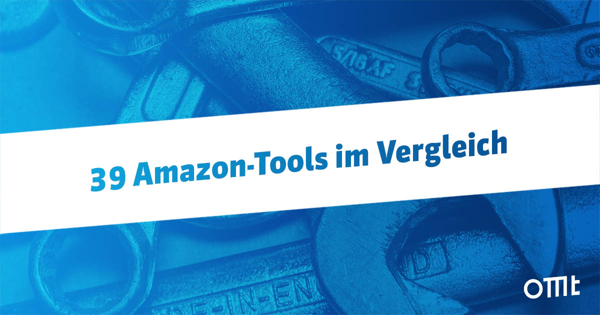 Die wichtigsten Amazon-Tools im Vergleich