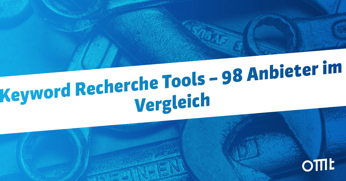 Die wichtigsten Keyword-Recherche-Tools im Vergleich