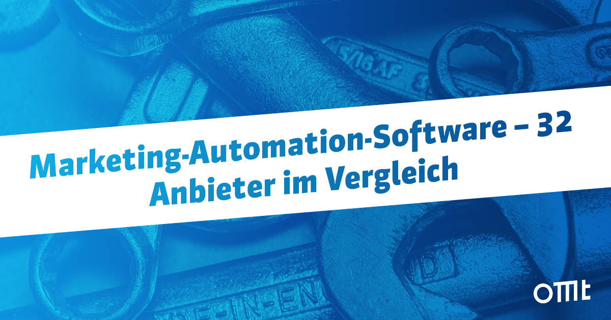 Die wichtigsten Marketing Automation Tools im Vergleich