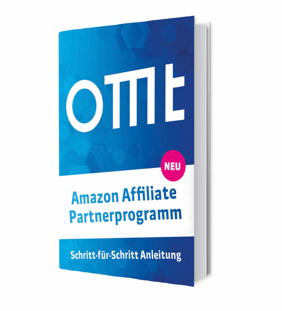 Amazon Affiliate Partnerprogramm –<br />Die Schritt-für-Schritt-Anleitung