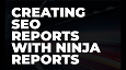 Ninja Reports