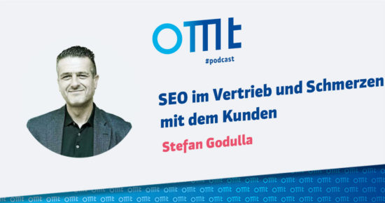 SEO im Vertrieb und Schmerzen mit dem Kunden – OMT-Podcast Folge #041