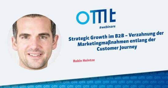 Strategic Growth im B2B – Verzahnung der Marketingmaßnahmen entlang der Customer Journey