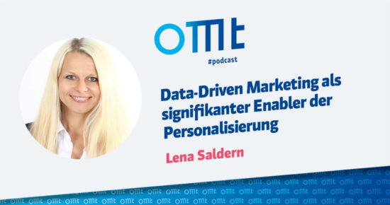 Data Driven Marketing als signifikanter Enabler der Personalisierung – OMT-Podcast Folge #052