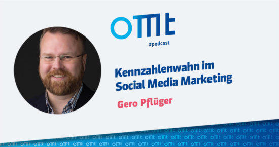 Kennzahlenwahn im Social Media Marketing – OMT-Podcast Folge #048