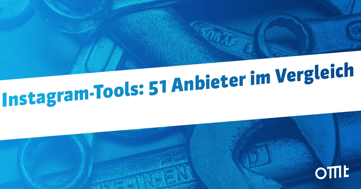 Instagram-Tools: 51 Anbieter im Vergleich