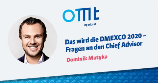 Das wird die DMEXCO 2020 – Fragen an den Chief Advisor – OMT-Podcast Folge #053