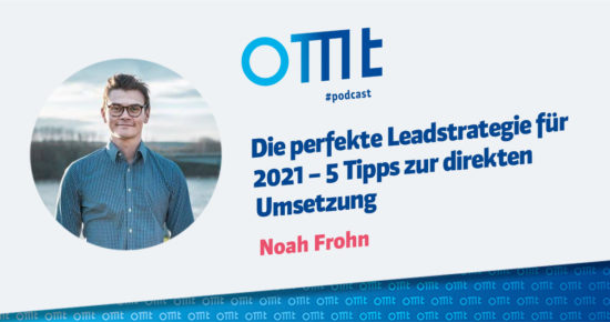 Die perfekte Leadstrategie für 2021 – 5 Tipps zur direkten Umsetzung