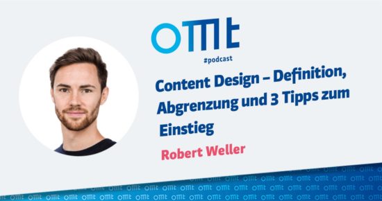 Content Design – Definition, Abgrenzung und 3 Tipps zum Einstieg – OMT-Podcast Folge #068