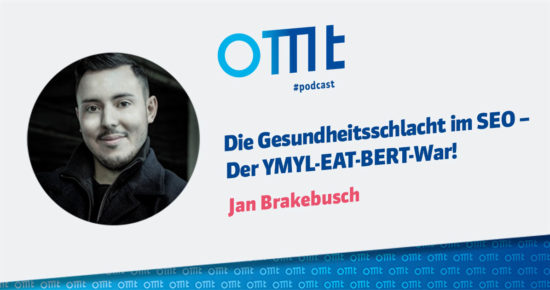 Die Gesundheitsschlacht im SEO – Der YMYL-EAT-BERT-War! – OMT-Podcast Folge #069