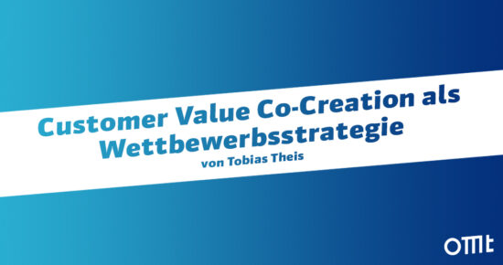 Customer Value Co-Creation als Wettbewerbsstrategie