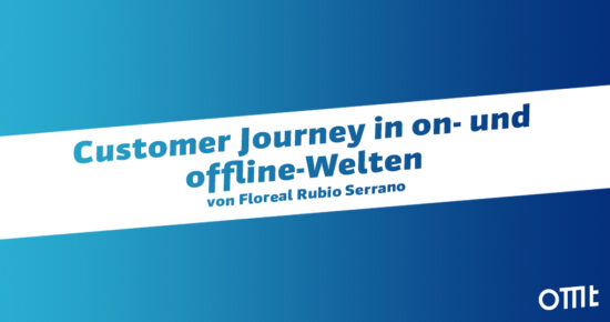 Customer Journey in on- und offline-Welten