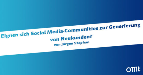 Eignen sich Social Media-Communities zur Generierung von Neukunden?