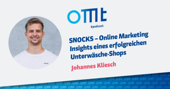 SNOCKS – Online Marketing Insights eines erfolgreichen Unterwäsche-Shops – OMT-Podcast Folge #073