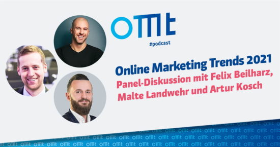 Online Marketing Trends 2021 – OMT-Podcast Folge #070