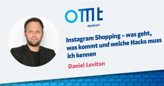 Instagram Shopping – was geht, was kommt und welche Hacks muss ich kennen – OMT-Podcast Folge #075