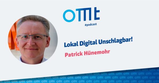 Lokal Digital Unschlagbar – OMT Podcast Folge #082