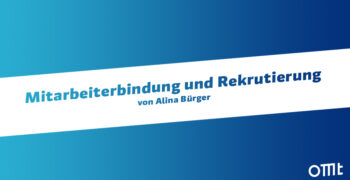 Mitarbeiterbindung und Rekrutierung