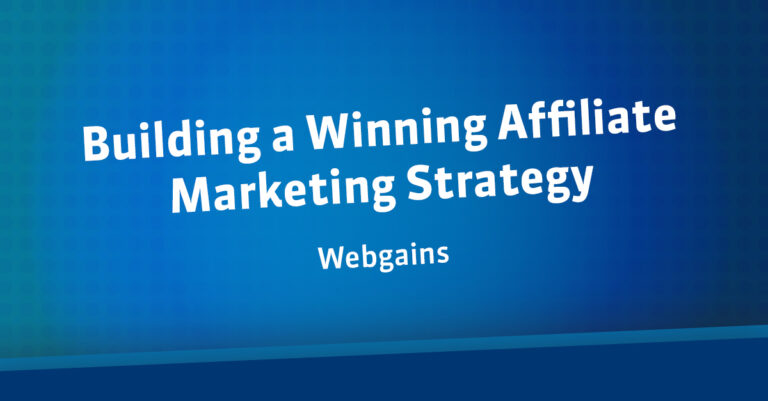 Building a Winning Affiliate Marketing Strategy