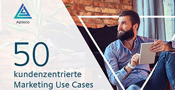 50 kundenzentrierte Marketing Use Cases