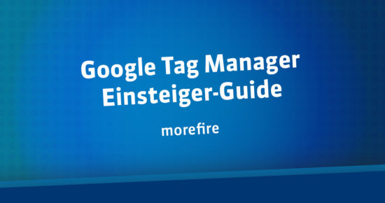 Google Tag Manager Einsteiger-Guide