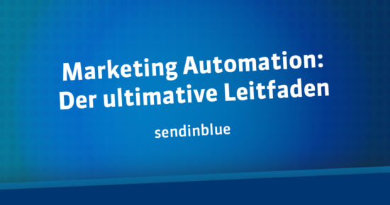 Marketing Automation: Der ultimative Leitfaden