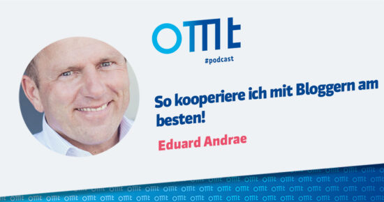 Blogmarketing – So kooperiere ich mit Bloggern am besten! – OMT Podcast Folge #087