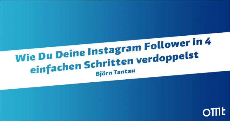 Wie Du Deine Instagram Follower in 4 einfachen Schritten verdoppelst