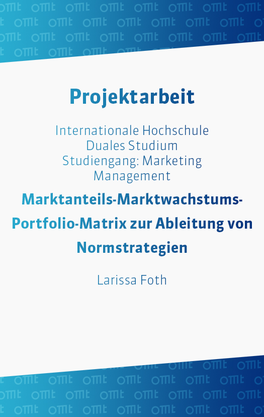 Die Einordnung der Geschäftseinheiten der Agentur ReachX GmbH in die Marktanteils-Marktwachstums-Portfolio-Matrix zur Ableitung von Normstrategien