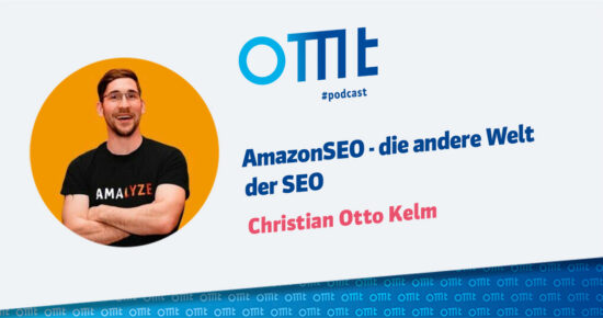 Amazon SEO – die andere Welt der SEO – OMT Podcast Folge #097