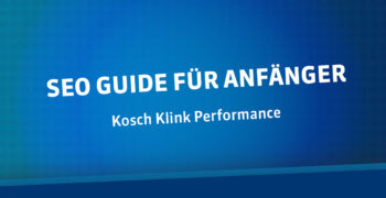 SEO GUIDE FÜR ANFÄNGER