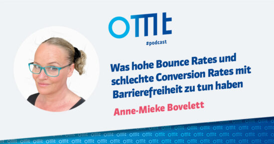 Was hohe Bounce Rates und schlechte Conversion Rates mit Barrierefreiheit zu tun haben | OMT-Podcast #102