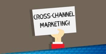 Cross-Channel-Marketing – Tipps zur kanalübergreifenden Kundenkommunikation