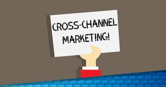 Cross-Channel-Marketing – Tipps zur kanalübergreifenden Kundenkommunikation