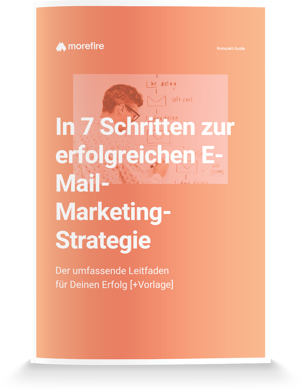 In 7 Schritten zur erfolgreichen E-Mail-Marketing-Strategie