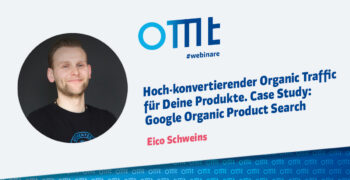 Hoch-konvertierender Organic Traffic für Deine Produkte – Case Study: Google Organic Product Search