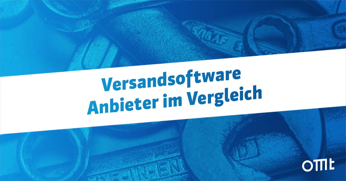 Versandsoftware – 17 Anbieter im Vergleich