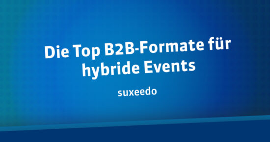 Die Top B2B-Formate für hybride Events