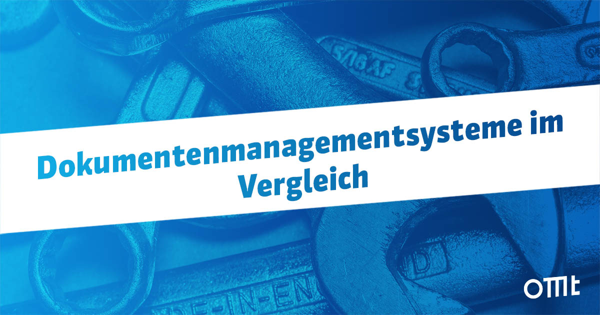 Die wichtigsten Dokumentenmanagementsysteme im Vergleich