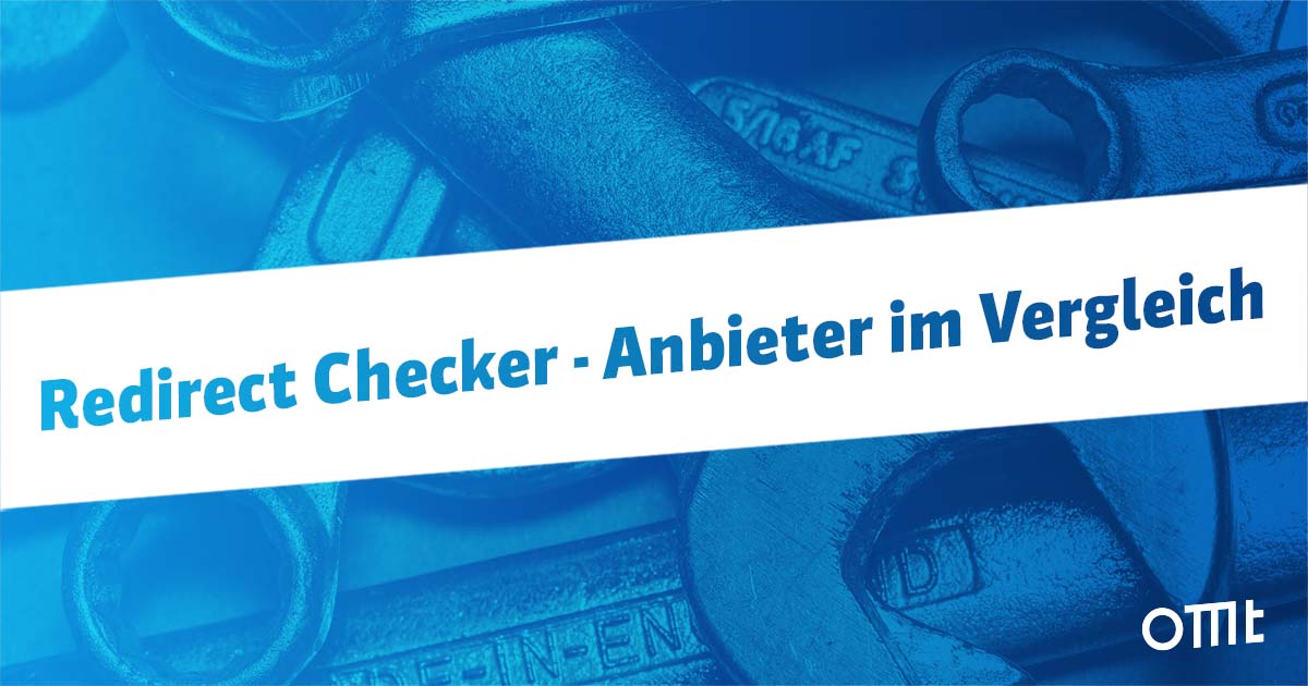 Redirect Checker – 11 Anbieter im Vergleich