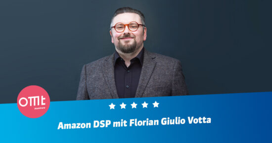 Amazon DSP-Seminar!<br>Dein Workshop mit Florian Giulio Votta