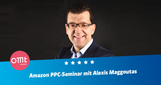 Amazon PPC-Seminar!<br>Dein Workshop mit Alexis Maggoutas