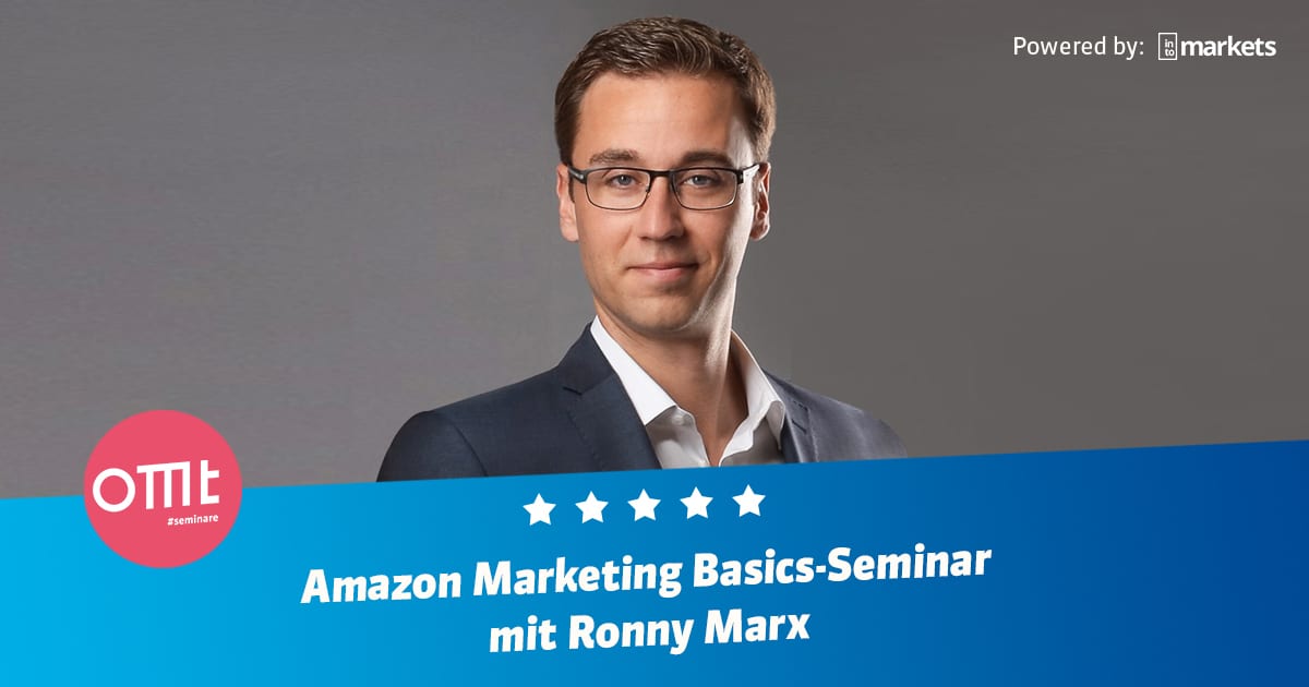 Amazon Marketing Basics Seminar! Dein Workshop mit Ronny Marx