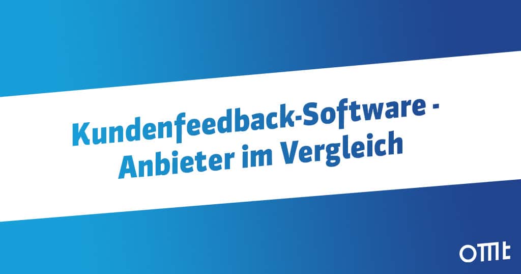 Die wichtigsten Kundenfeedback-Softwares im Vergleich