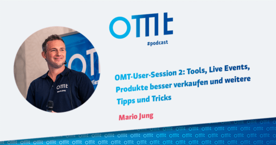 OMT-User-Session 2: Tools, Live Events, Produkte besser verkaufen und weitere Tipps und Tricks #140″