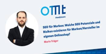 SEO für Marken: Welche SEO Potenziale und Risiken existieren für Marken/Hersteller im eigenen Onlineshop?