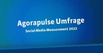 Agorapulse-Umfrage: Social-Media-Measurement in Marketing-Teams